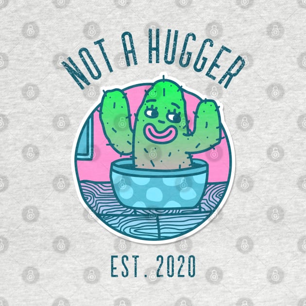 Vintage Not A Hugger Est. 2020 Cactus by Etopix